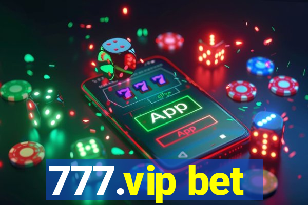 777.vip bet